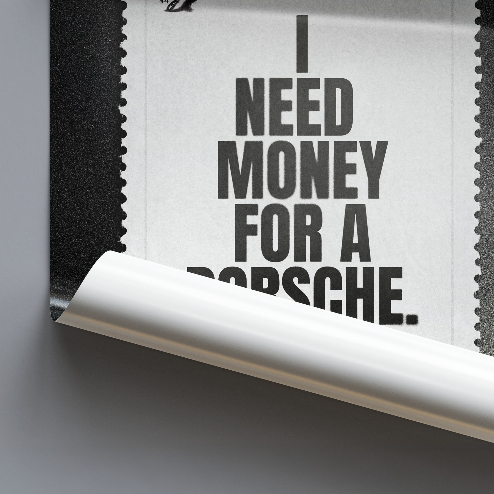 I Need Money For A Porsche – Art Print